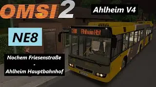 Ahlheim V4 - NE8 (Nochem Friesenstraße - Ahlheim Hbf) - Volvo 7700A FL | OMSI 2