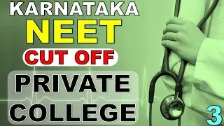 Private College NEET Cut off 2024 | Part 3 | Karnataka MBBS Cut off Rank Score In Private College