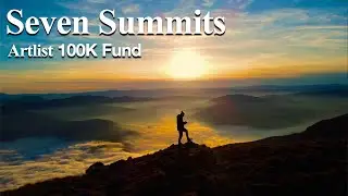 Journey to the 7 mountains of 7 continents || Artlist 100k Fund