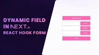 Dynamic fields in Next.Js with React Hook Form