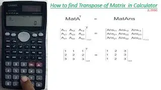 Transpose of Matrix in Calculator I Casio fx 991MS I The Calculator King
