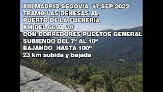 XIII MADRID SEGOVIA, TRAMO LAS DEHESAS AL PUERTO DE LA FUENFRÍA, KM DEL 66 AL 78,  17-9-2022