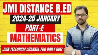 JMI Distance B.Ed Answer Key 2024 January Batch Part-E Mathematics Portion