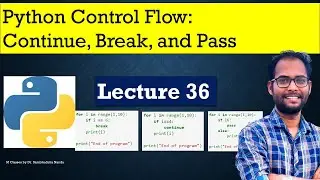 Python for Beginners || Python Control Flow: Continue, Break, and Pass in python || Loops in python