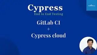 Cypress End To End Testing | Execute Tests In Parallel In Gitlab CI
