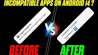 How to INSTALL Incompatible Applications on Android 14 Without PC or ADB