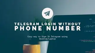 How to Login Telegram without Phone Number 2021? www.telegram.com Login (Desktop)