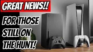 GREAT NEWS For People Still Looking For A PS5 & Xbox Series X