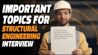 Interview Preparation for Structure Engineer Post- List of Topics