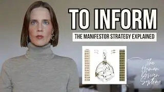 HUMAN DESIGN MANIFESTOR STRATEGY:  Why Informing Changes Everything !