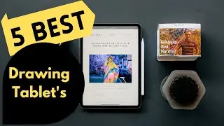 5 Best DRAWING TABLETS 2020 - Review and Guide