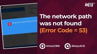The network path was not found error code 53 for AhsayOBM / AhsayACB on Windows