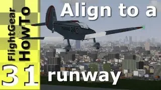 Line up with a Runway for landing - FlightGear HowTo #31