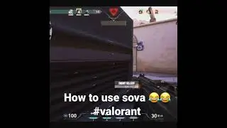 How to use sova 😂 #valorant