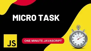 Micro task | Javascript | One Minute Javascript | 1 Min JS | Quick JS