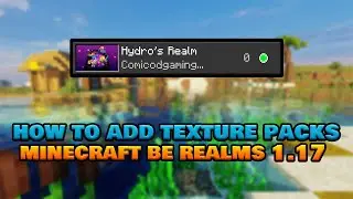 How To Add Resource Packs To Realms In Minecraft Bedrock 1.17