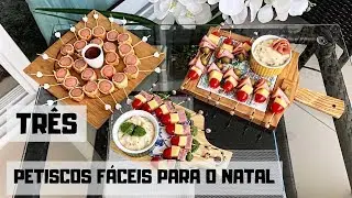 TRÊS OPÇÕES DE PETISCOS FÁCEIS PARA O NATAL