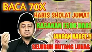 Baca 70X Setelah Sholat Jumat !! doa lunas hutang rezeki lancar, amalan lunas hutang, doa kaya  raya