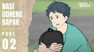 NASI GORENG BAPAK PART 2 - Animasi Sekolah