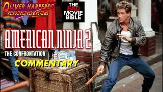 American Ninja 2 :The Confrontation - Commentary with @TheBadMovieBible