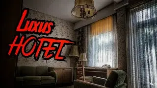 LOST PLACE - VOLL EINGERICHTET | Luxushotel! 