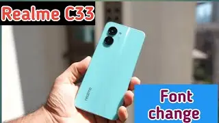 How To Change Font Style In Realme C33, Realme C33,Font Change Setting