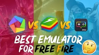 Best emulator for play free fire.