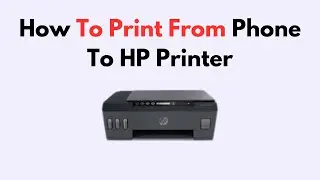 How To Print From Phone To HP Printer
