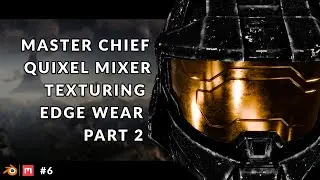 Quixel Mixer Master Chief Helmet Texturing Tutorial | Ep6 | Edge Wear | #QuixelMixer #texturing