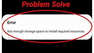 Error not enough storage space to install required resource free fire | Fix not enough storage space