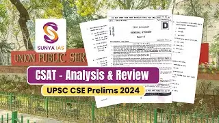 CSAT PAPER - ANSWER KEY, Analysis & Review of UPSC CSE Prelims 2024 | UPSC CSE | Sunya IAS