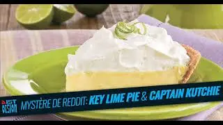 #44 - Mystère de Reddit: Key Lime Pie & Captain Kutchie