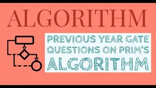 39. Previous Year GATE Questions on Prim's Algorithm | Database for GATE/NET/PSU/NIELIT