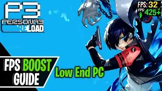 Persona 3 Reload Low End PC Config FPS Boost, Lag Fix and Stutter Fix 2024 |  Optimized Best FPS