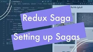 Learn Redux Saga - Setting up redux saga - 5 of 8