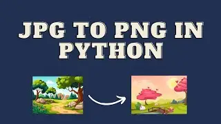 JPG to PNG in Python. Simple program to convert JPG image to PNG