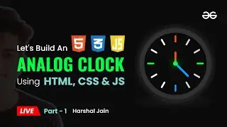 Build an Analog Clock using HTML, CSS and JS (part -1) | JavaScript Projects Beginner to Advanced