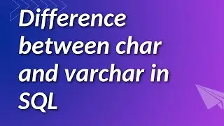 DIFFERENCE  BETWEEN CHAR AND VARCHAR  in SQL || SQL INTERVIEW QUESTION