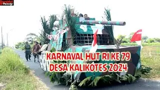 DOKUMENTASI KARNAVAL HUT RI KE 79 TAHUN 2024 DESA KALIKOTES KLATEN MERIAH FULL PESERTA