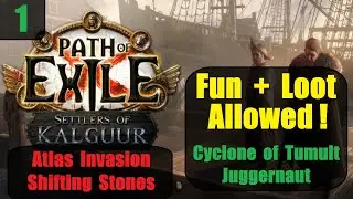 FUN! Atlas Invasion + Shifting Stones League - Cyclone of Tumult Juggernaut Tank - Path of Exile PoE