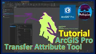 ArcGIS Pro Tutorial | Transfer Attribute Tool
