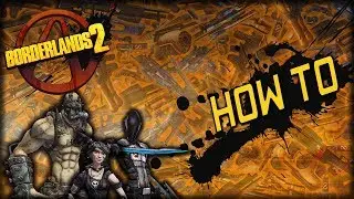 How To: Duplicate Your Weapons and Items in Borderlands 2