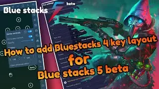 How to add Bluestacks 4 key layouts to Bluestacks 5 beta/Blustacks 5 beta key layout/settings.
