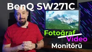 BenQ SW271C Fotoğraf Düzenleme Monitörü İncelemesi