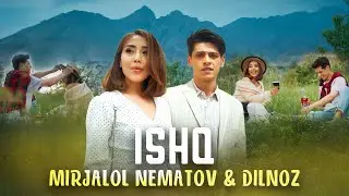 Dilnoz & Mirjalol Nematov - Ishq (Premyera)