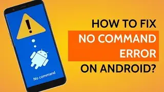 How To Fix No Command On Android | Remove No Command On Infinix Note 12i