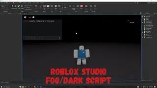 Roblox Studio Fog/Dark Script