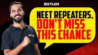 NEET REPEATERS, Don't Miss this chance | Xylem NEET