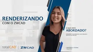 ZWCAD | Renderizando com o seu CAD