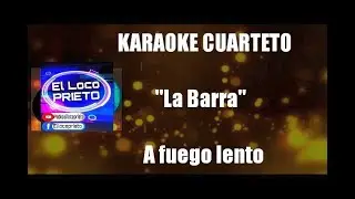 (KARAOKE) La Barra - A fuego lento